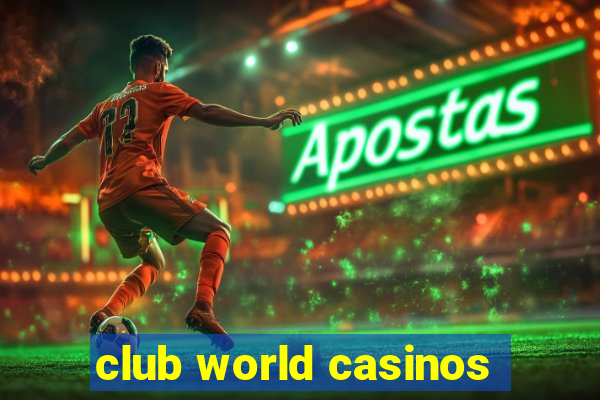 club world casinos