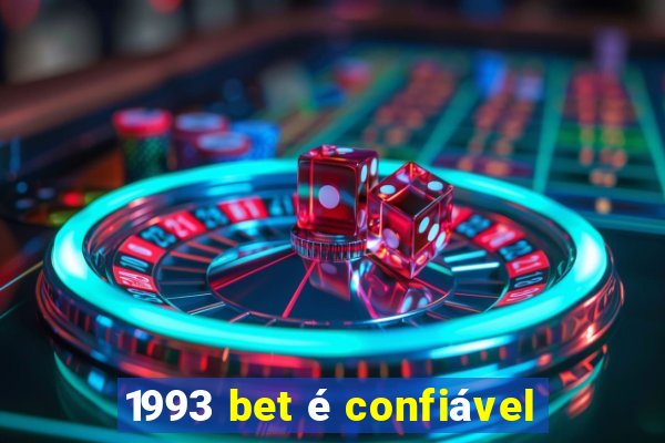 1993 bet é confiável