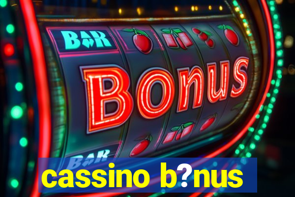 cassino b?nus