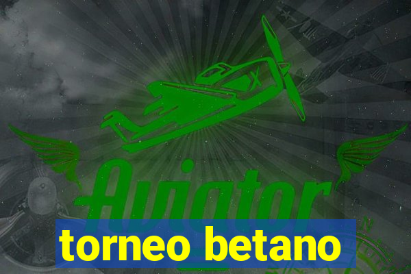 torneo betano