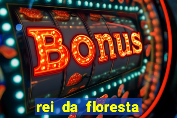 rei da floresta slot download