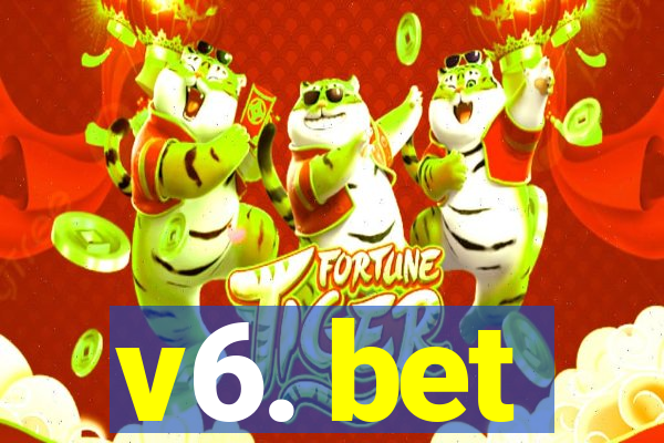 v6. bet