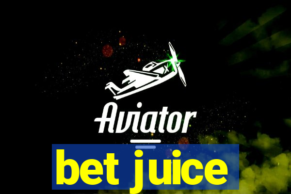 bet juice