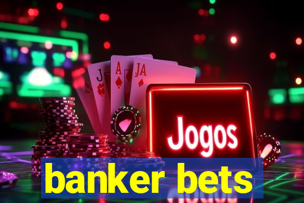 banker bets