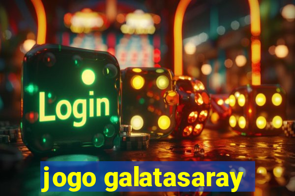 jogo galatasaray