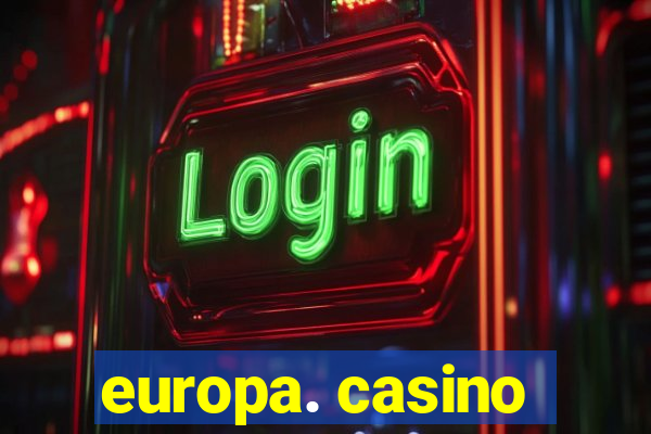 europa. casino