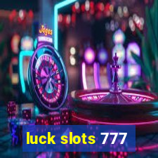 luck slots 777