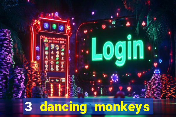 3 dancing monkeys slot demo