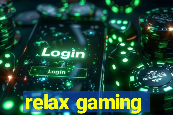 relax gaming