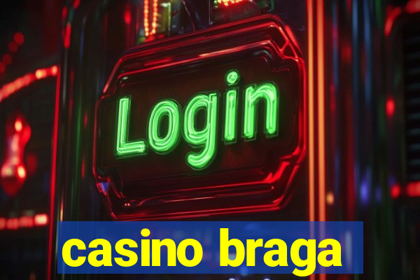 casino braga