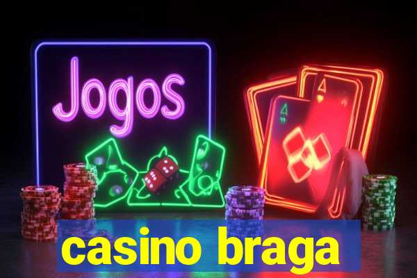 casino braga