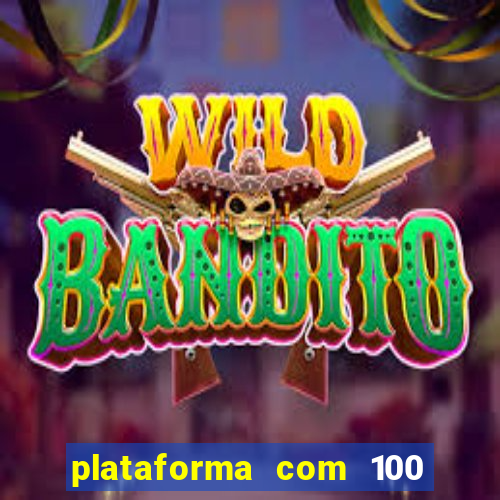 plataforma com 100 de bonus