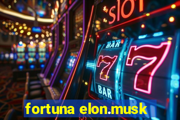 fortuna elon.musk