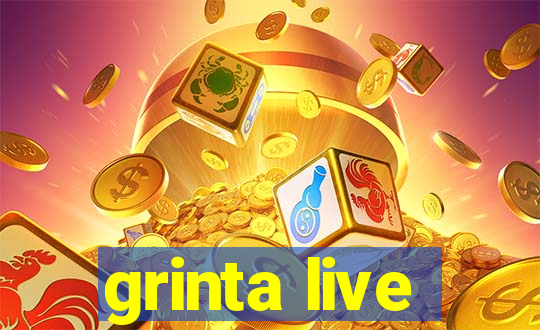 grinta live