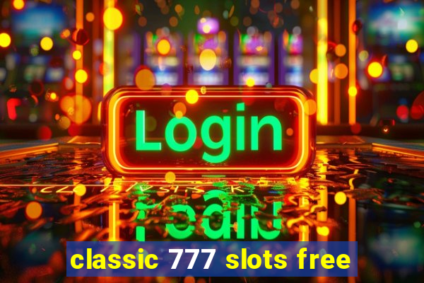 classic 777 slots free