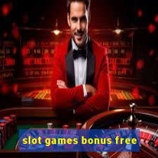 slot games bonus free