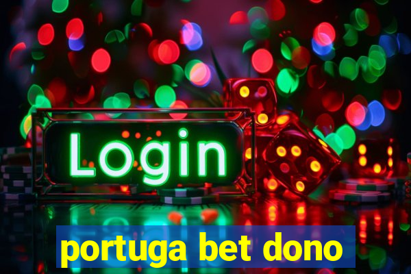 portuga bet dono