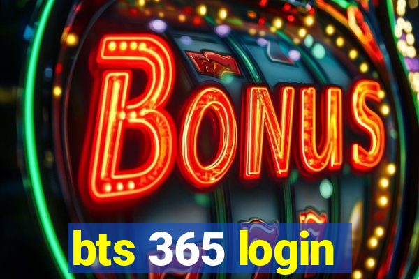 bts 365 login