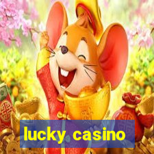 lucky casino