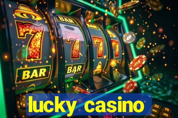 lucky casino