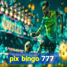 pix bingo 777