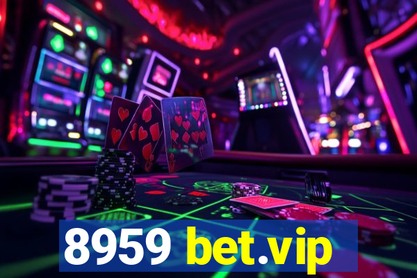 8959 bet.vip