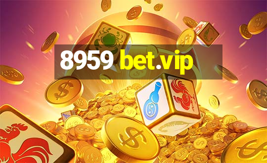 8959 bet.vip