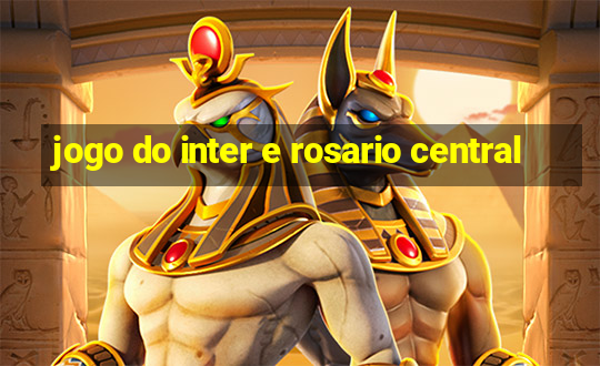 jogo do inter e rosario central