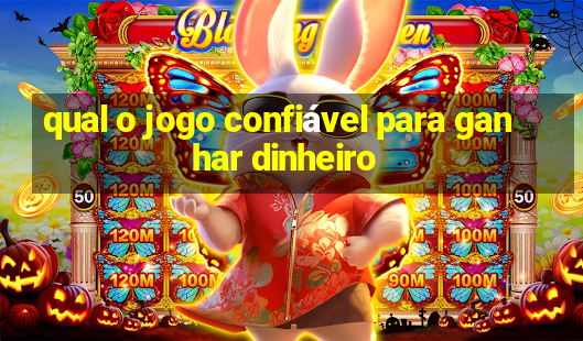 qual o jogo confiável para ganhar dinheiro