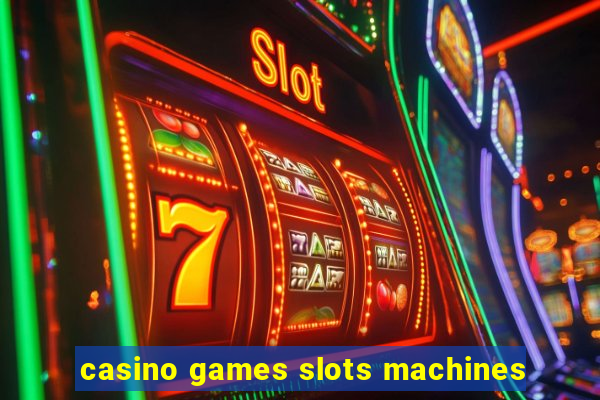 casino games slots machines