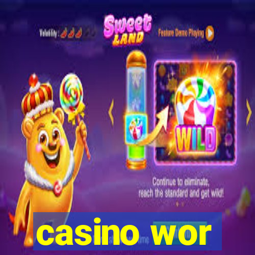 casino wor