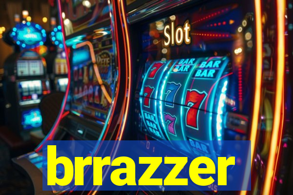 brrazzer