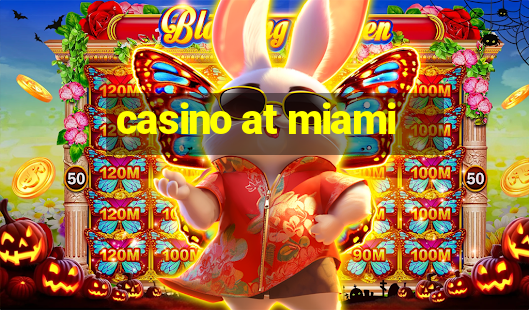 casino at miami