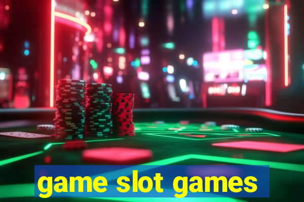 game slot games