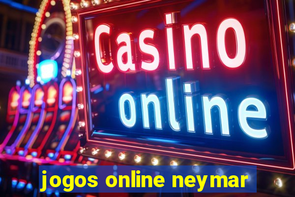 jogos online neymar