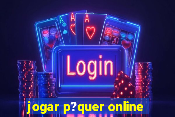 jogar p?quer online