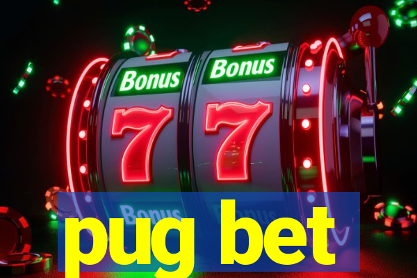 pug bet