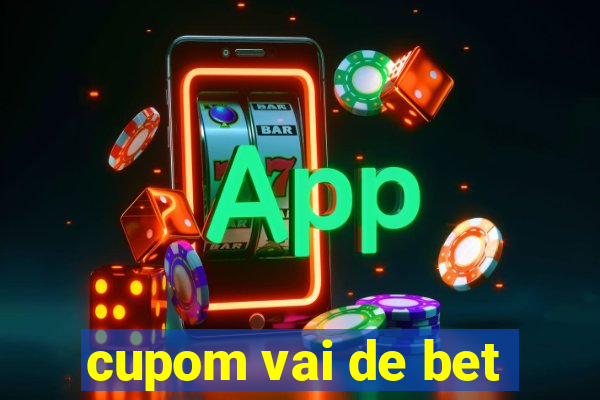 cupom vai de bet