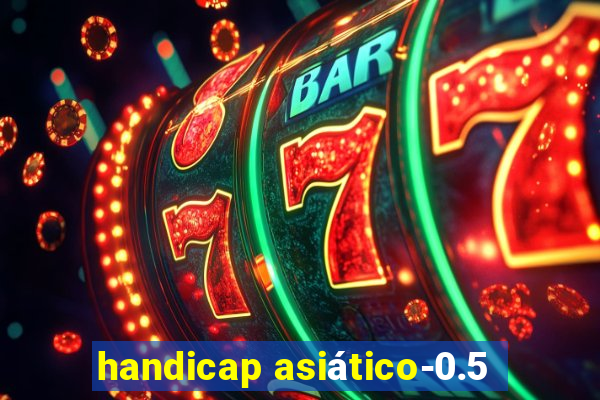 handicap asiático-0.5