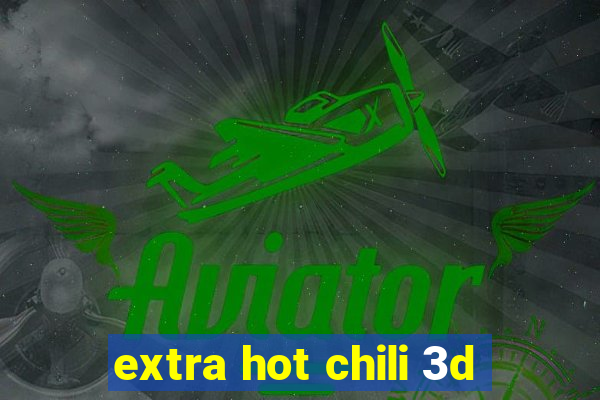 extra hot chili 3d