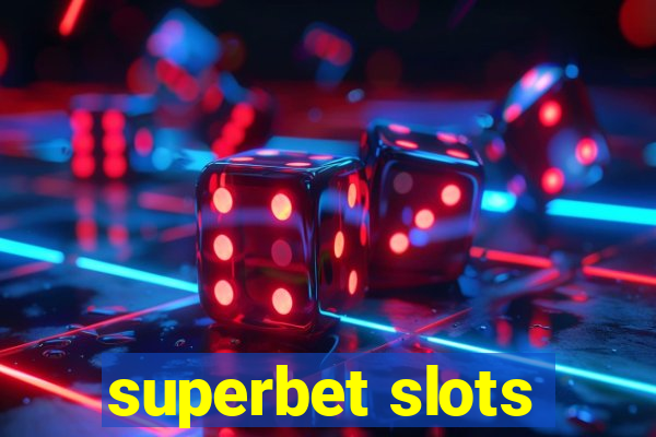 superbet slots