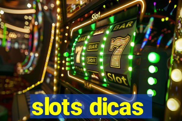 slots dicas