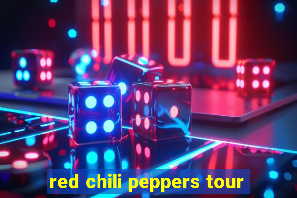 red chili peppers tour