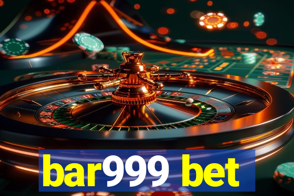 bar999 bet