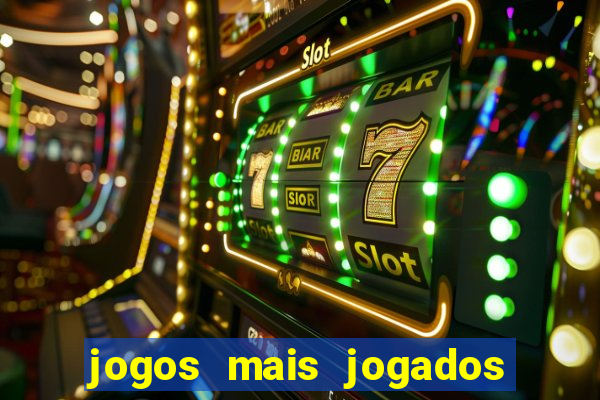 jogos mais jogados online do mundo