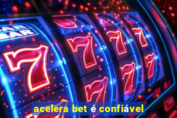 acelera bet é confiável