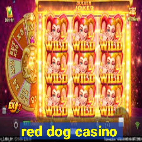 red dog casino