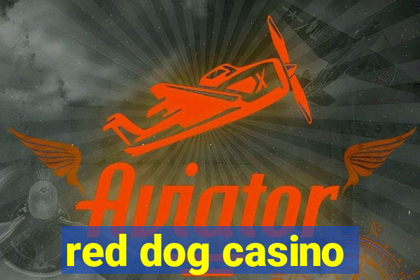 red dog casino