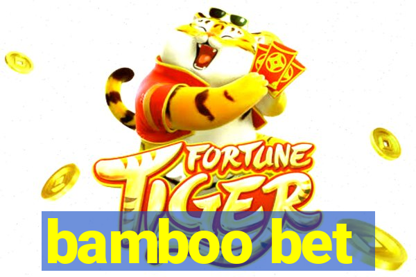 bamboo bet