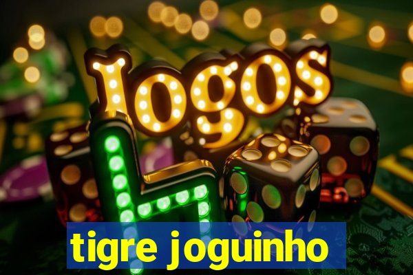 tigre joguinho